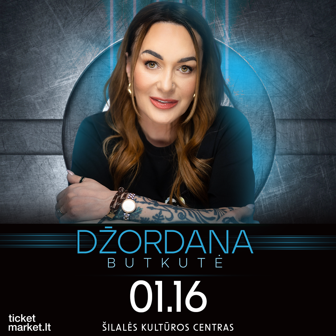 DŽORDANA BUTKUTĖ - Šilalės kultūros centras